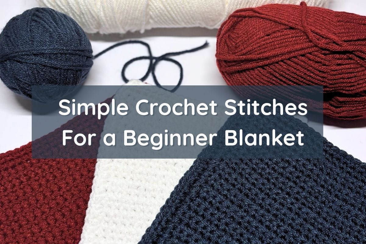 bannert that reads simple crochet stitches for a beginner blanket, with red, white, and blue yarn in the background. Three single crochet blanket blocks.