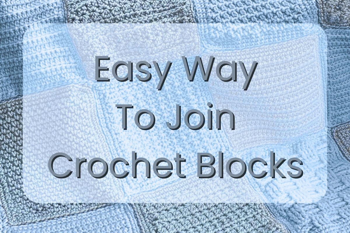 Banner reads "easy way to join crochet blocks" with a crocheted block blanket in the background made with gray and peach blocks